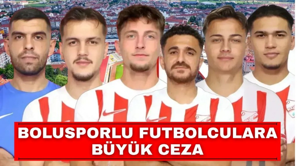 Bolusporlu Futbolculara TFF'den Büyük Ceza