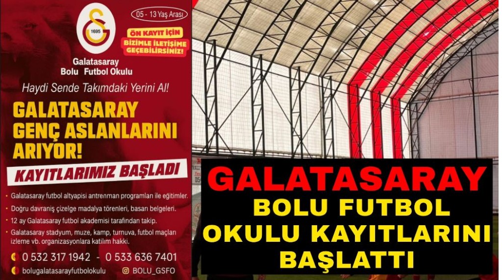  Galatasaray Bolu Futbol Okulu Kayıtlarını Başlattı