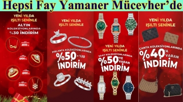 En ışıltılı fırsatlar bu yıl da Fay Yamaner Mücevher’de