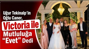 Caner Tekinalp ile Victoria Mutluluğa "Evet" dedi