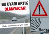 Artık radar ikazı olmayacak