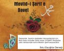 Depremde hayatını kaybeden hemşerilerimiz için mevlid-i şerif okutulacak...