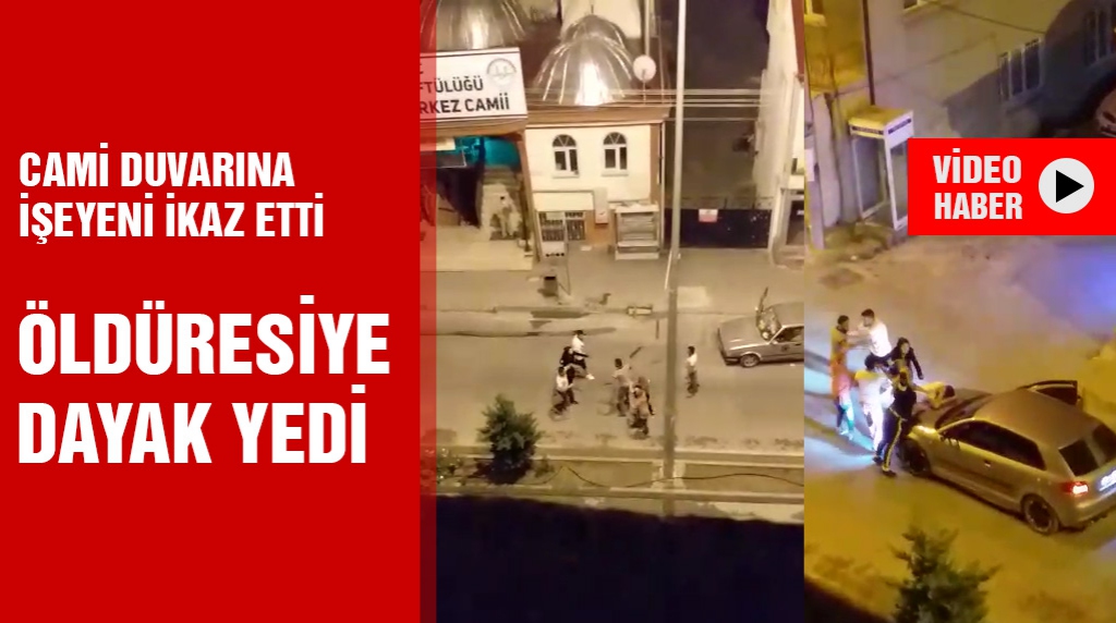 Cami duvarına işeyeni ikaz etti, öldüresiye dayak yedi