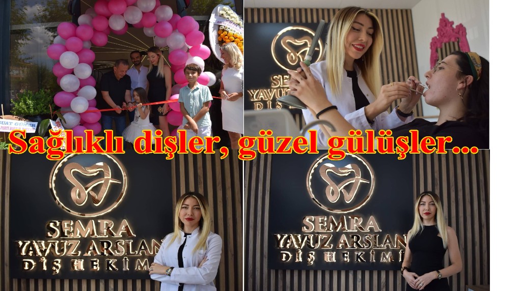 Semra Yavuz Arslan Diş Kliniği hizmete açıldı