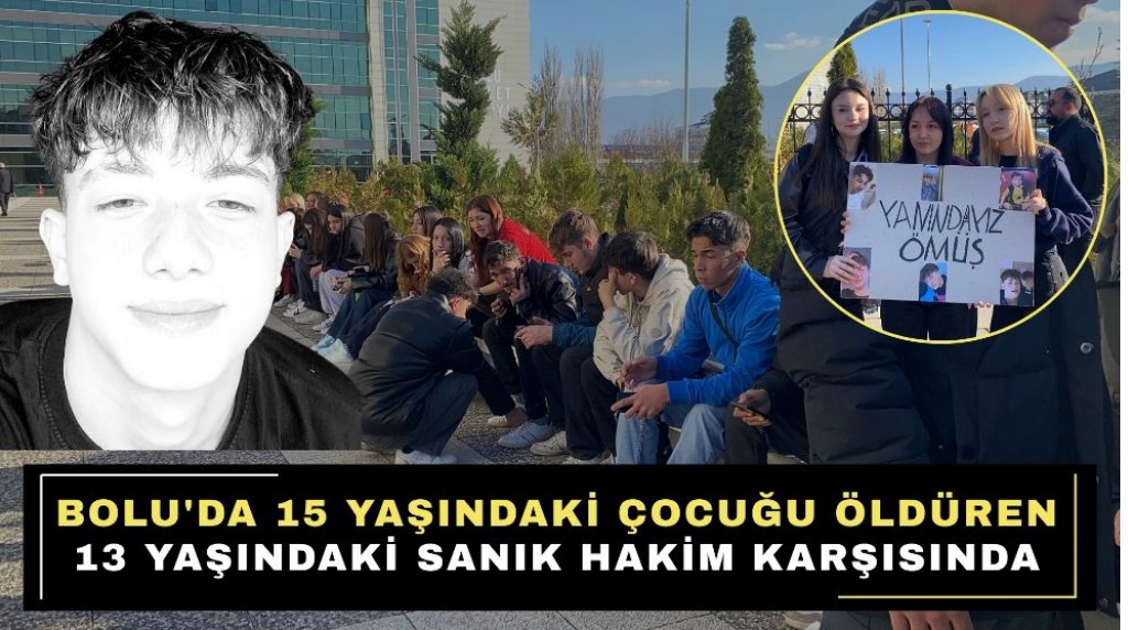 15 yaşındaki çocuğu öldüren 13 yaşındaki sanık hakim karşısında