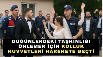 Düğünlerde taşkınlık ve kavga yapanlar ceza alacak