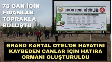 Grand Kartal Otel’de hayatını kaybeden canlar için hatıra ormanı oluşturuldu