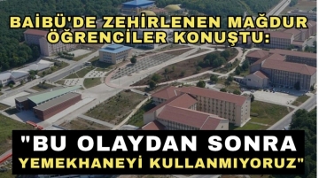 Zehirlenen öğrenciler; "Bu olaydan sonra yemekhaneyi kullanmıyoruz"