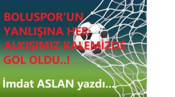 Boluspor'un yanlışlarına her alkışımız kalemizde gol oldu..!