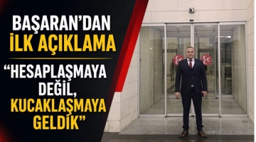 "Hesaplaşmaya değil, kucaklaşmaya geldik"