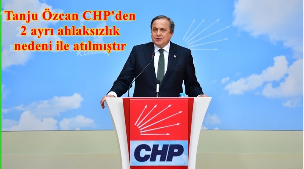 Tanju Özcan CHP'den neden ihraç edilmişti, HATIRLATALIM !